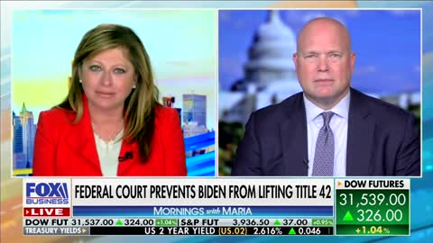 Matt Whitaker on Mornings With Maria Bartiromo May 23, 2022