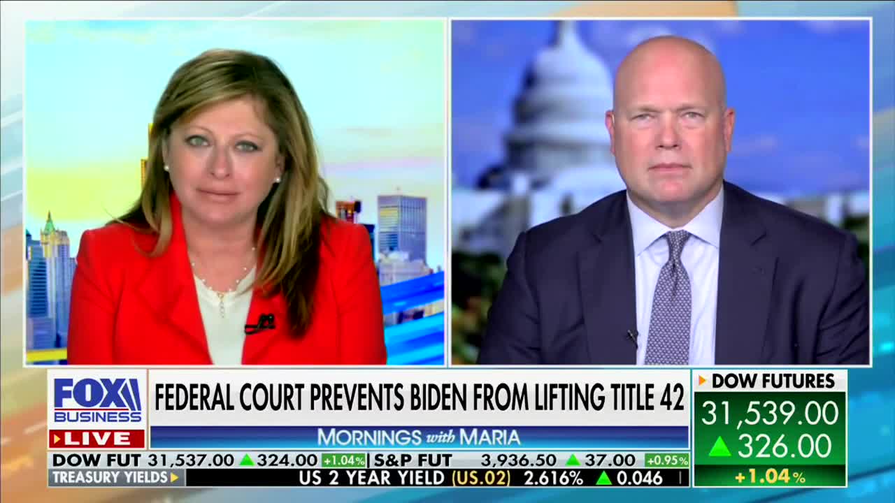 Matt Whitaker on Mornings With Maria Bartiromo May 23, 2022