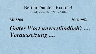 BD 5306 - GOTTES WORT UNVERSTÄNDLICH? .... VORAUSSETZUNG ....