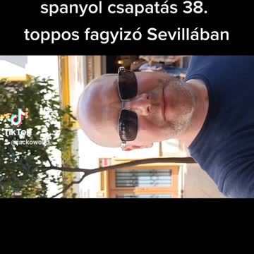 Spanyol csapatás 38 - fagyi Sevillában