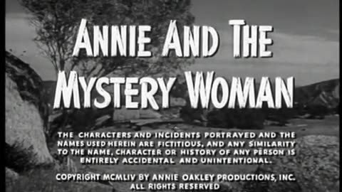 Annie Oakley 1954 TV Series - Ep 17 Annie and the Mystery Woman