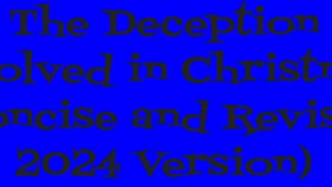 The Deception Involved in Christmas - Concise and Revised 2024 Version