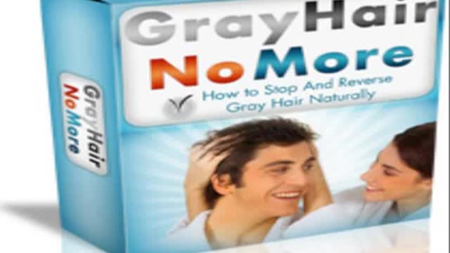 Reverse Your Gray Hair Using a Simple Fool-Proof Method - Gray Hair No More Review