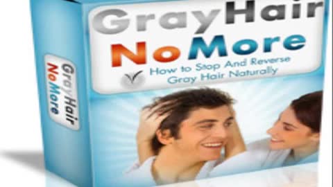 Reverse Your Gray Hair Using a Simple Fool-Proof Method - Gray Hair No More Review