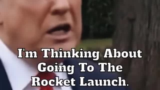 I'm Thinking AboutGoing To TheRocket Launch.