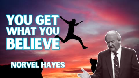 You Get What You Believe | Norvel Hayes (AUDIO ONLY)