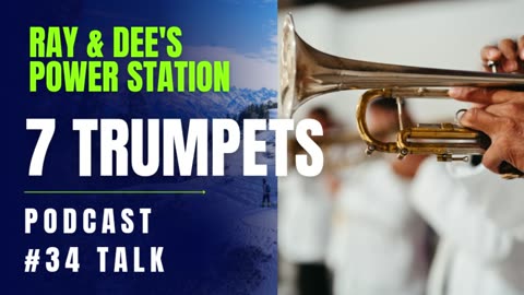 7 Trumpets Podcast #34