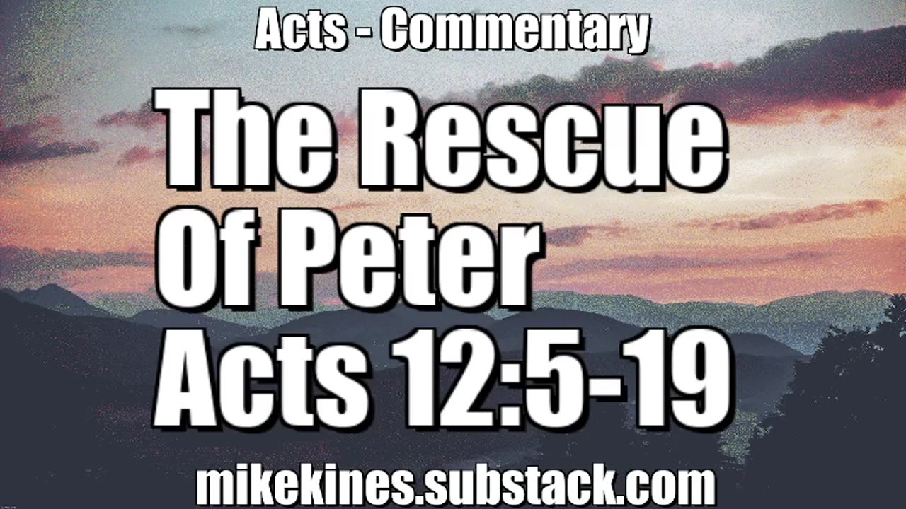 Rescue of Peter. Acts 12:5-19