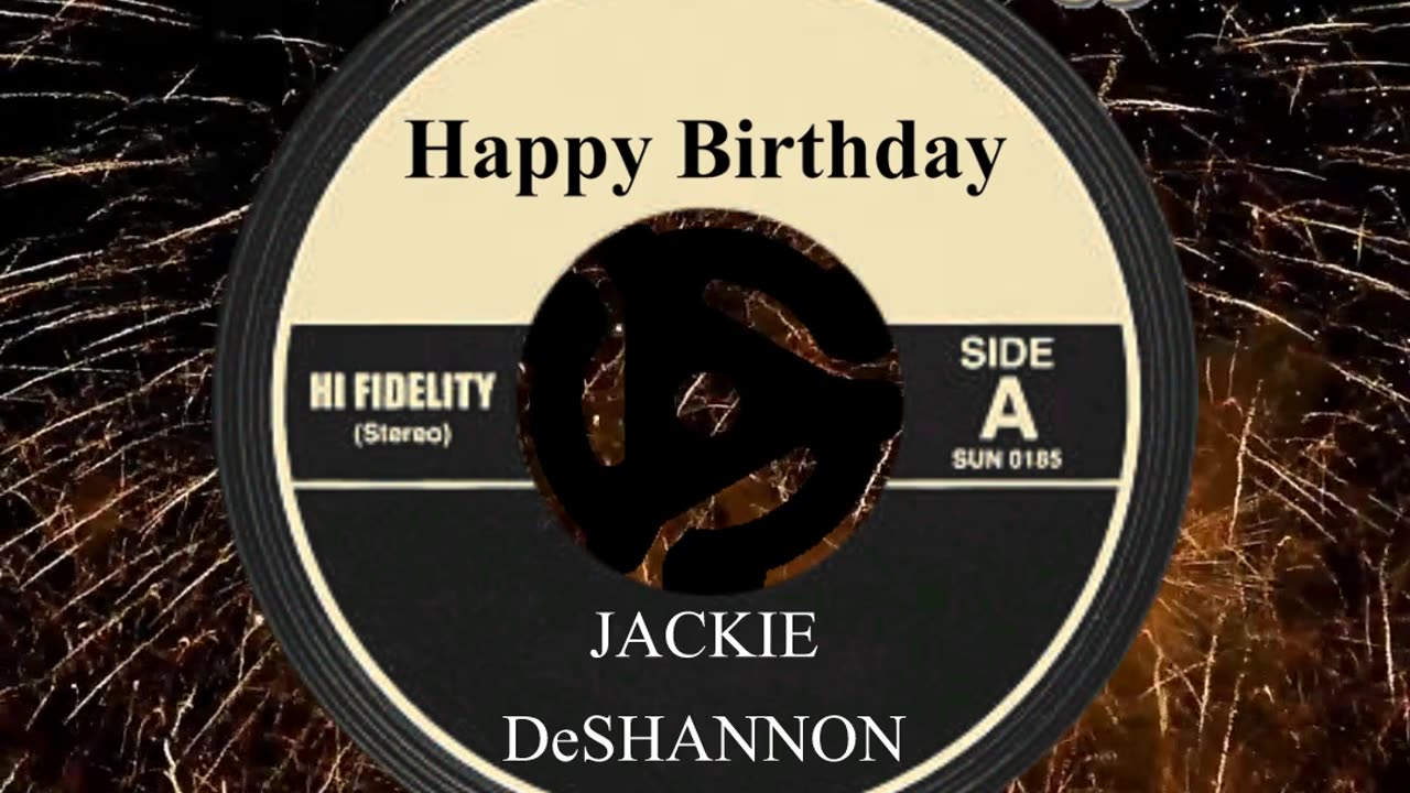 HAPPY BIRTHDAY JACKIE DeSHANNON