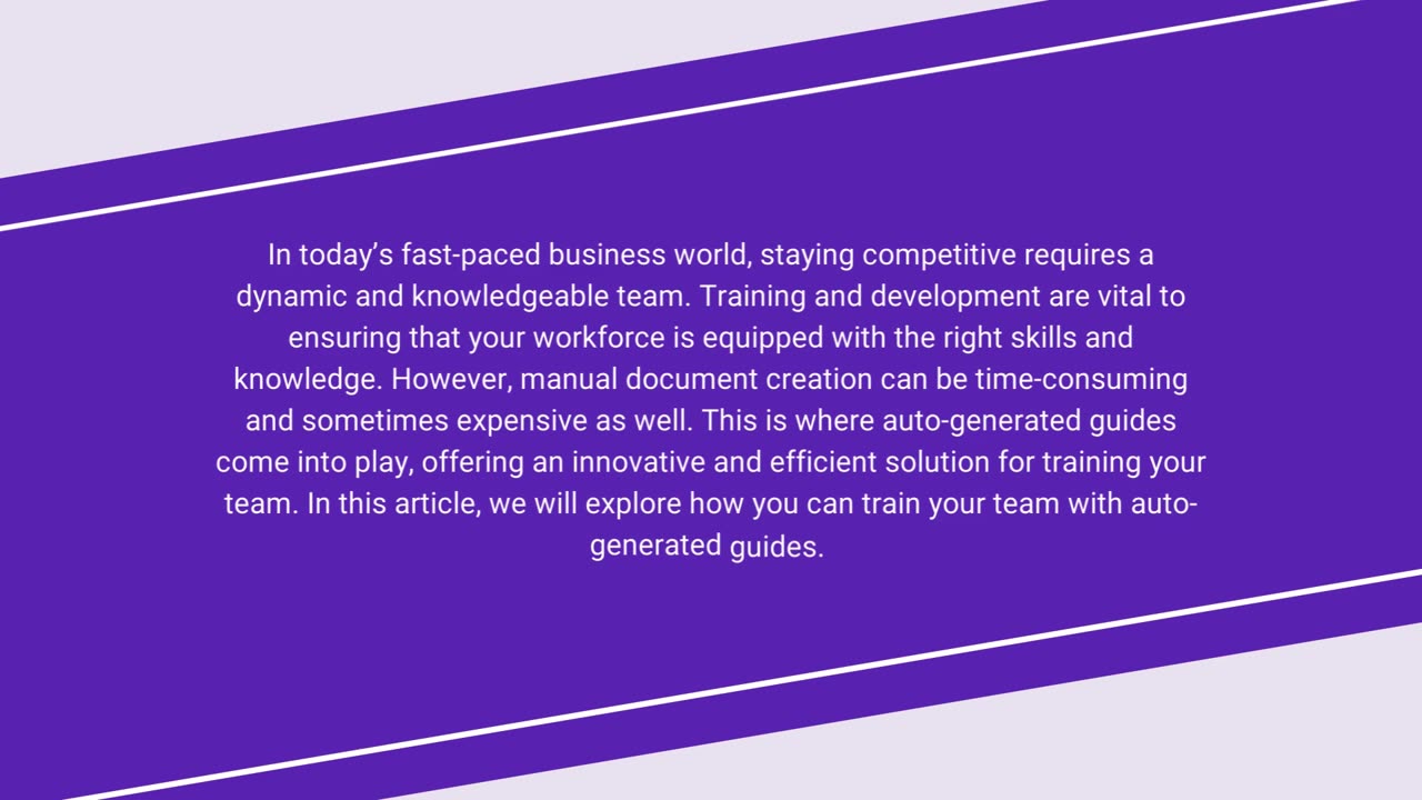 How Do You Train Your Team with Auto-generated Guides?