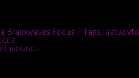 beta_brainwaves_focus_20Hz__studyfocus_ _focus_ _Betasounds_1711623946263779