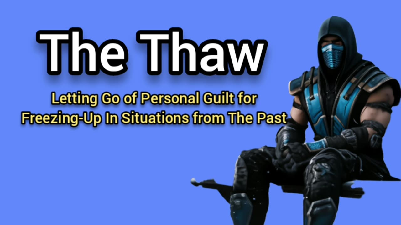 The Thaw: Letting Go Of Guilt For "Freezing Up"