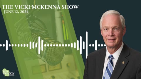 Sen. Johnson on The Vicki McKenna Show 6.12.24