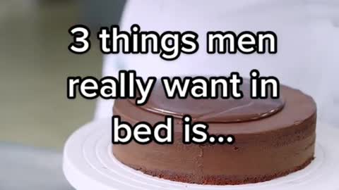 3 Things Men Really want in Bed is.....