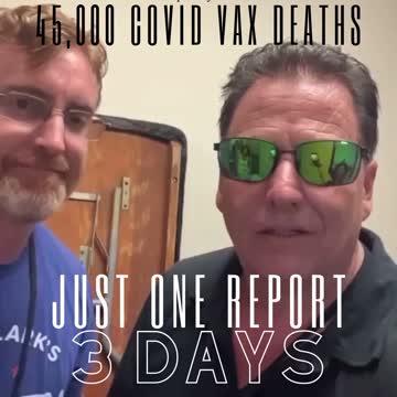 45,000 covid vaxx deaths. One report!