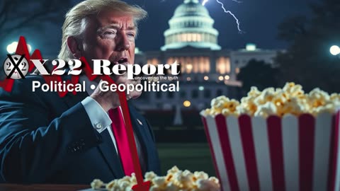 X22 Report: Planning [FF] During Election,Behind The Scenes Ops Have Been Active,Get The Popcorn