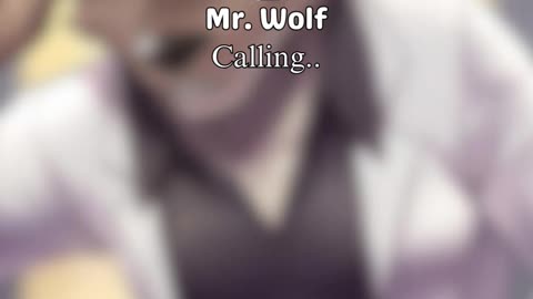 Mr Wolf is calling you