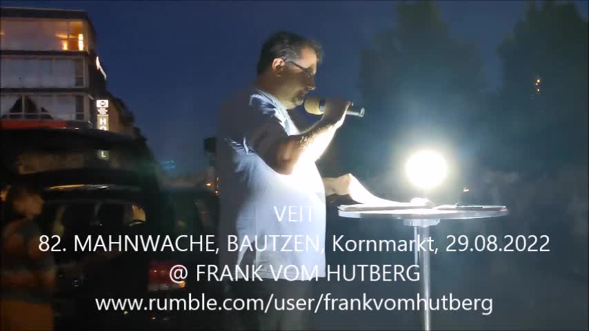 82. MAHNWACHE - BAUTZEN, Kornmarkt, 29 08 2022 - Beitrag VEIT, Ende EDGAR