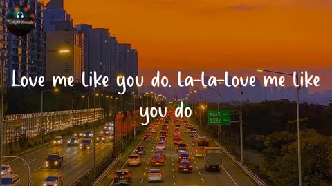 Love Me Like You Do (Lyrics)