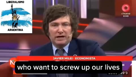 A message from politician, Javier Milei, to the Deep State on behalf of Argentinians