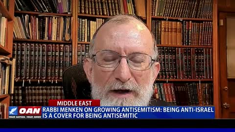 Rabbi Menken on growing antisemitism: being anti-Israel is cover for being antisemitic