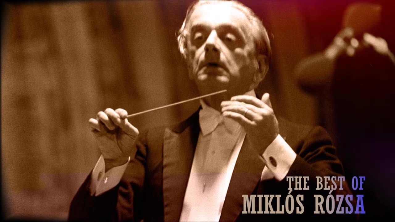 The best music of Miklós Rózsa part 1 - Miklos Rozsa greatest hits