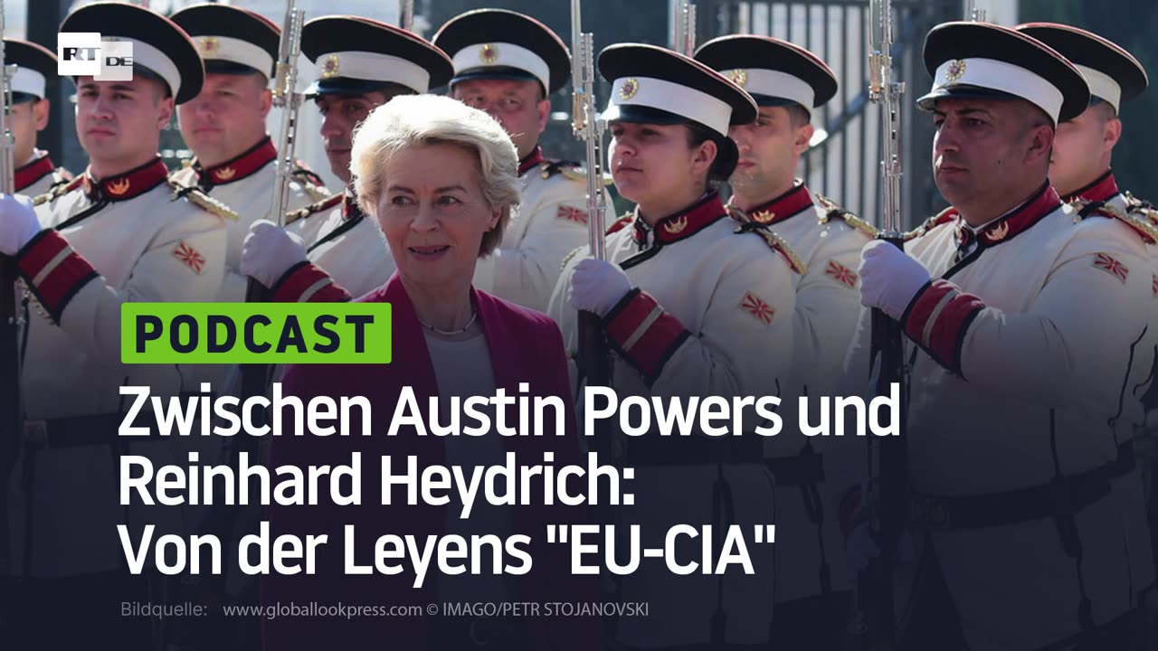 Zwischen Austin Powers und Reinhard Heydrich: Von der Leyens "EU-CIA"