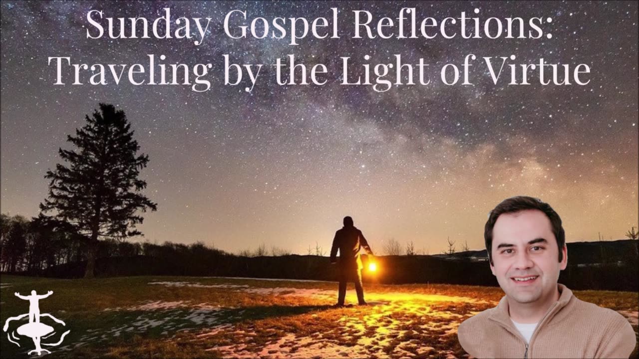 Traveling by the Light of Virtue: 32nd Sunday in Ordinary Time