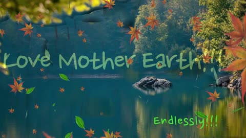 🎺🎵 Love Mother Earth... Endlessly!!! 🎹🎻