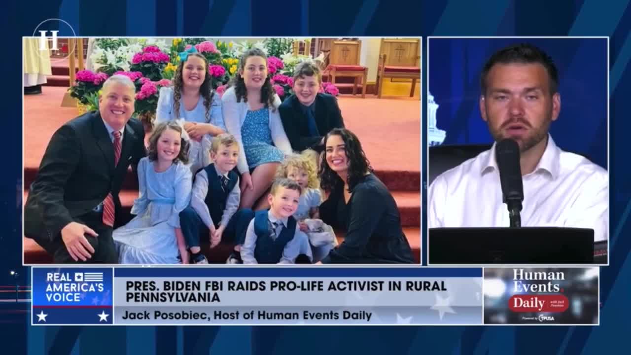 Jack Posobiec on FBI raiding pro-life activist while at home with his wife and 7 children