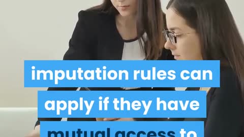 IMPUTATION RULES – LAW FIRMS AND ASSOCIATIONS