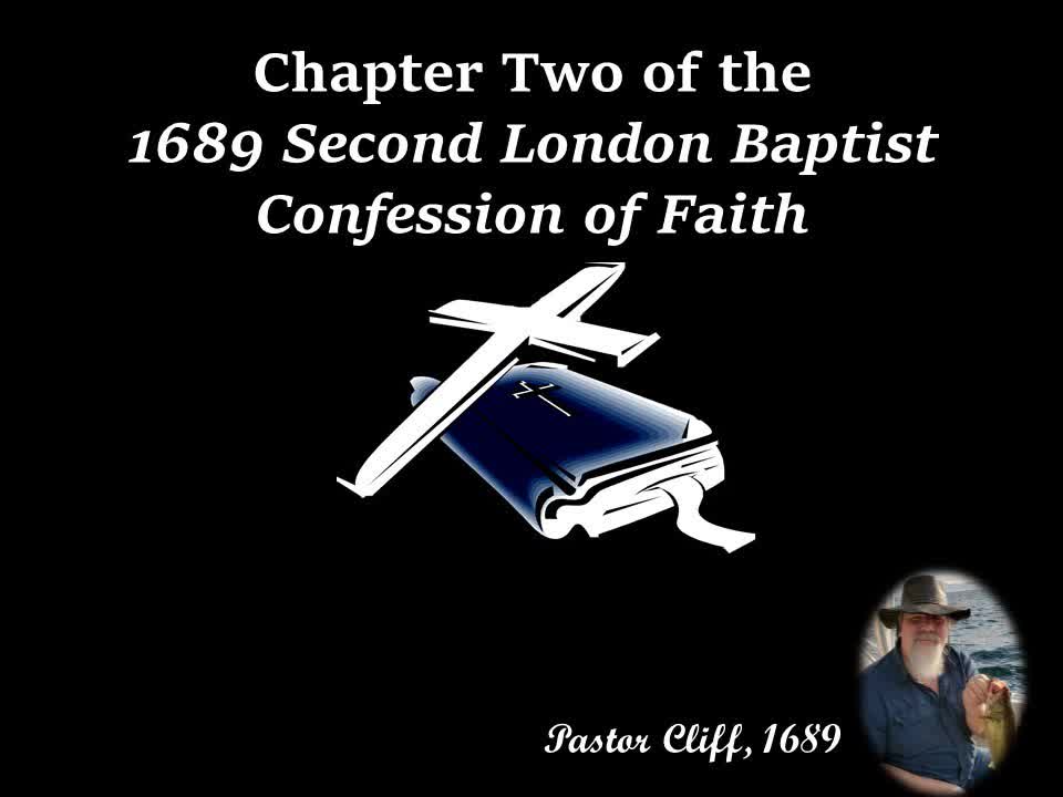 Chapter Two Second London Baptist Confession of Faith
