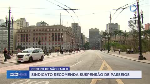 Sindicato recomenda suspensão de passeios no centro de SP