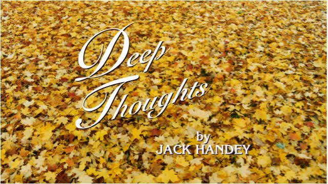 Deep Thoughts by Jack Handey