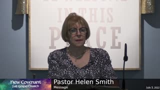 July 3 2022 - Pastor Helen with the Message