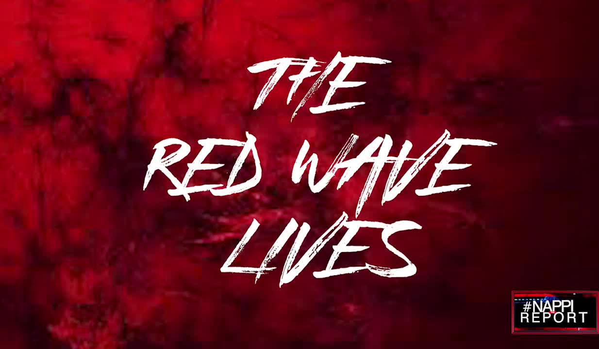 The Red Wave Lives #NappiReport