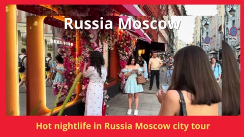 Hot Nightlife in Russia Moscow City Tour