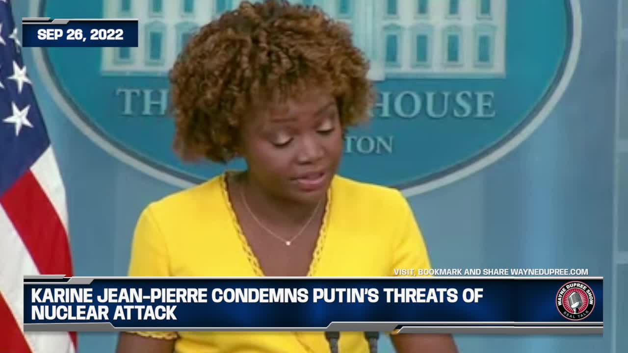 Karine Jean-Pierre Condemns Putin’s Threats Of Nuclear Attack