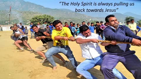 The Holy Spirit pulls back toward Jesus