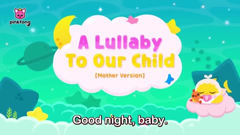 [✨Loop] To Our Child - Lullaby Mother's Day Special Pinkfong Songs for Kids