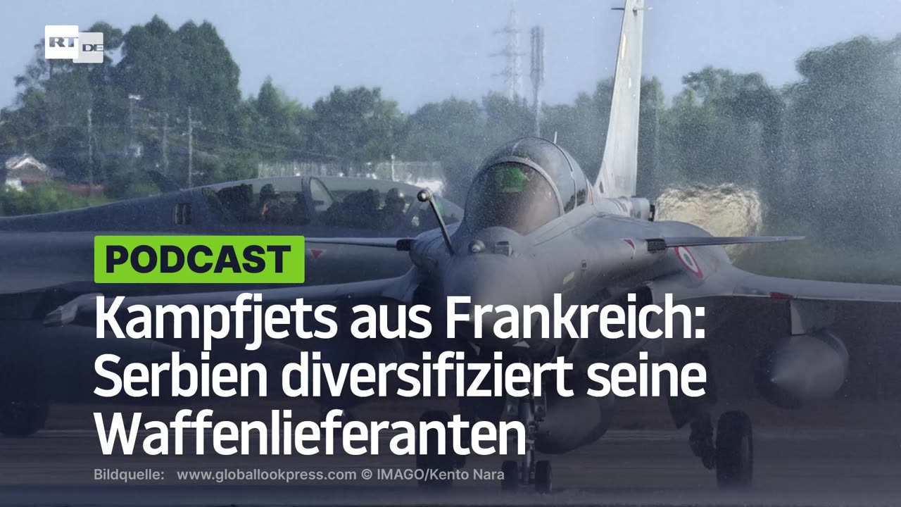 Kampfjets aus Frankreich: Serbien diversifiziert seine Waffenlieferanten