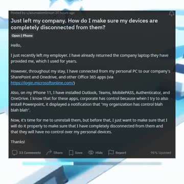 Just left my company How do I make sure my devices are completely disconnected from them