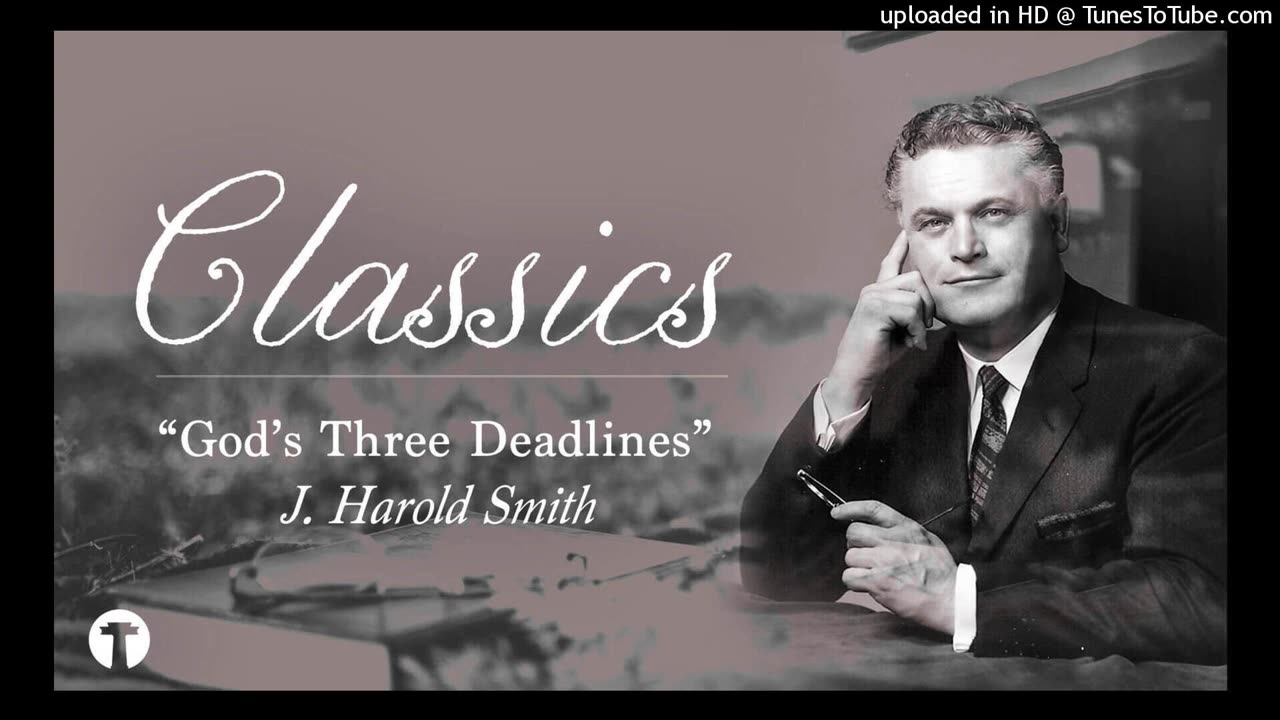 J. Harold Smith - God's 3 Deadlines & Warning Re: Blaspheming The Holy Spirit (See Description Box)