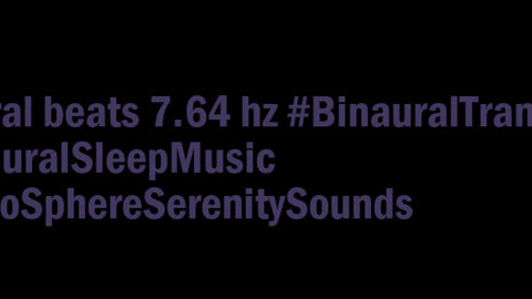 binaural_beats_7.64hz_BinauralTranquility BinauralZenHarmonics SoundHealing