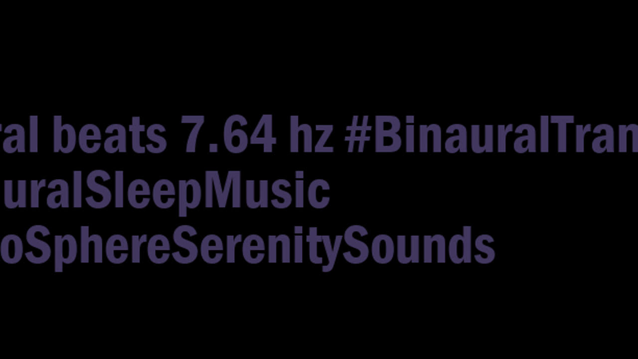 binaural_beats_7.64hz_BinauralTranquility BinauralZenHarmonics SoundHealing