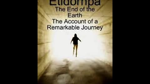 Etidorhpa The End of Earth."Part 2 of 60