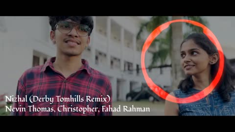 Nizhal (Derby Tomhills Remix) - Nevin Thomas, Christopher & Fahad Rahman