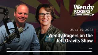 Senator Wendy Rogers on the Jeff Oravits Show - 7/14/2022