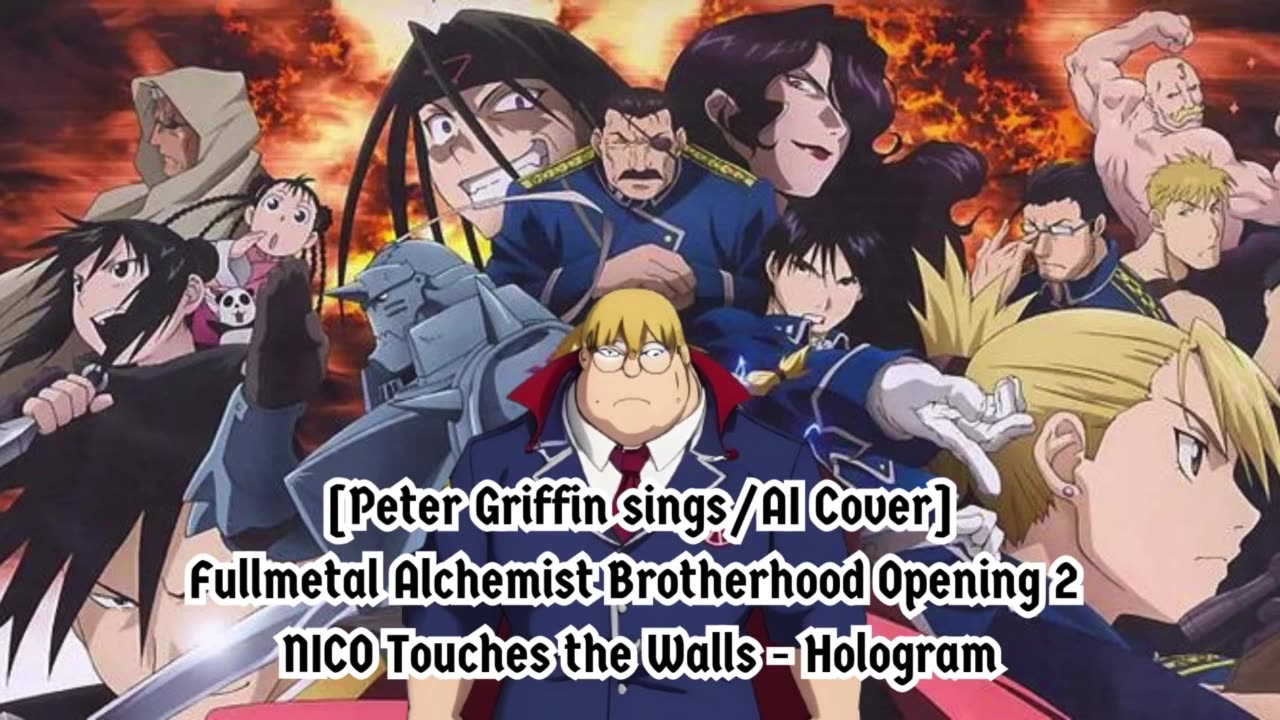 [Peter Griffin sings/AI Cover]Fullmetal Alchemist Brotherhood OP 2 Nico Touches the Walls - Hologram