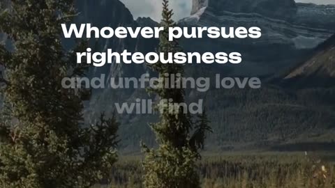 Proverbs 21:21